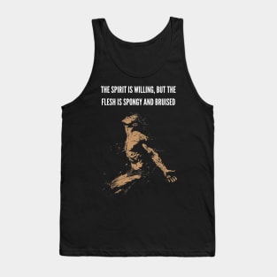 The Spirit is Willing v3 (text on top) Tank Top